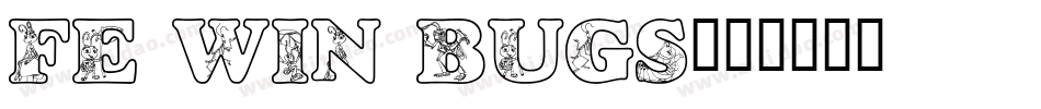 FE Win Bugs字体转换